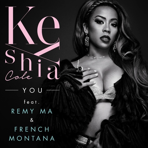 You歌词-Keyshia Cole / French Montana / Remy Ma