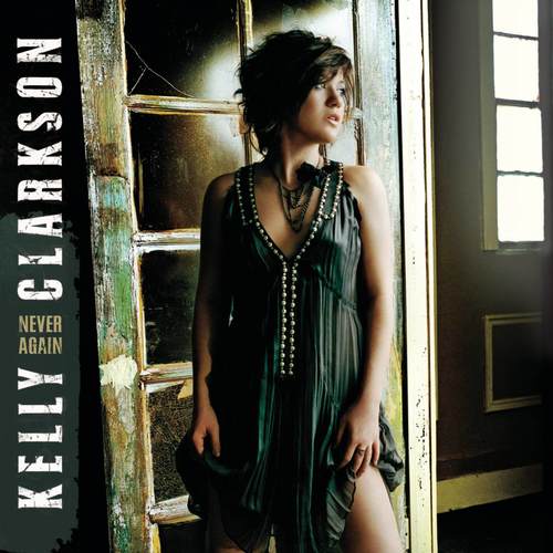 Never Again (Jason Nevins Club Mix)歌词-Kelly Clarkson