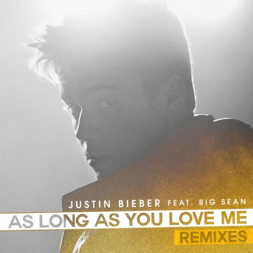 As Long As You Love Me (Ferry Corsten Radio)歌词-Justin Bieber