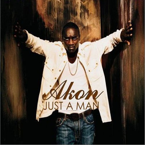 Just A Man歌词-Akon