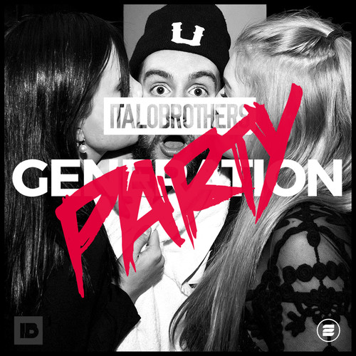 Generation Party (Video Edit)歌词-Italobrothers