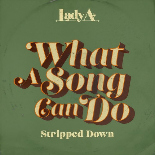 What A Song Can Do (Stripped Down)歌词-Lady A