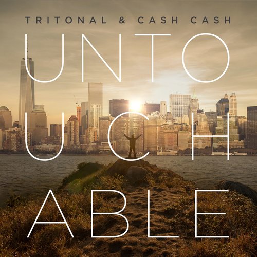 Untouchable歌词-Tritonal / Cash Cash