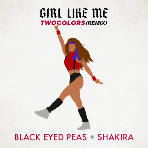 GIRL LIKE ME (twocolors extended)歌词-Black Eyed Peas / twocolors