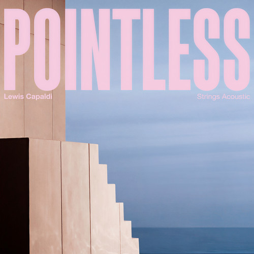 Pointless (Strings Acoustic)歌词-Lewis Capaldi
