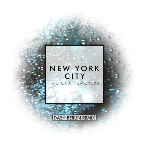 New York City (Dash Berlin Remix)歌词-The Chainsmokers