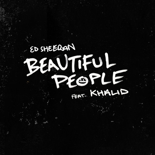 Beautiful People (Single Version)歌词-Ed Sheeran
